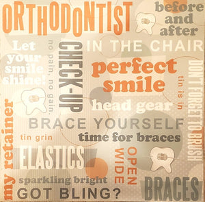 Karen Foster - single sided paper 12 x 12 - orthodontist collage
