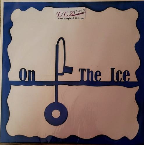 Eez cutz - 12 x 12 scrapbook laser cut page - Ice fishing dark blue