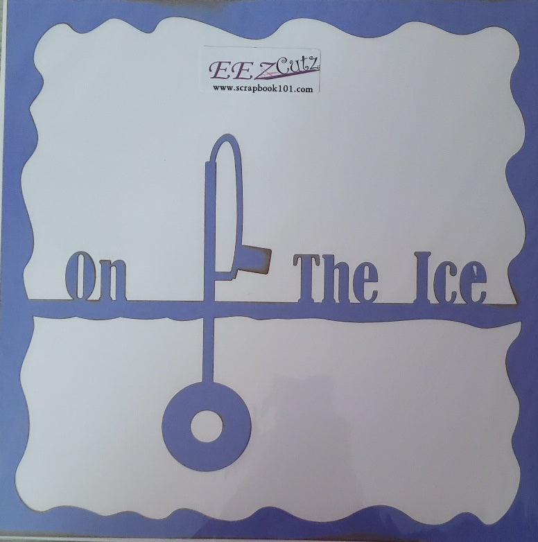 Eez cutz - 12 x 12 scrapbook laser cut page - Ice fishing light blue