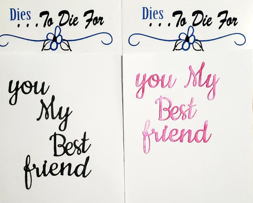 Dies ... to die for LLC metal cutting die - family -  Best Friend words