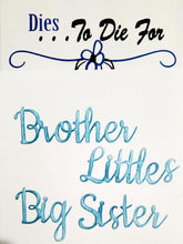 Load image into Gallery viewer, Dies ... to die for LLC metal cutting die - family -  Brother Sister  words