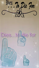 Load image into Gallery viewer, Dies ... to die for LLC metal cutting die - Foam Finger