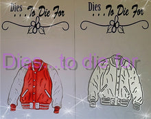 Load image into Gallery viewer, Dies ... to die for LLC metal cutting die - Varsity Jacket