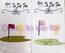 Load image into Gallery viewer, Dies ... to die for LLC metal cutting die - Golf green