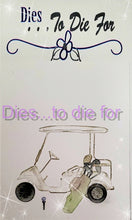 Load image into Gallery viewer, Dies ... to die for LLC metal cutting die - Golf Cart and clubs