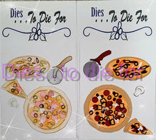 Load image into Gallery viewer, Dies ... to die for LLC metal cutting die - Pizza party
