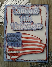 Load image into Gallery viewer, Dies ... to die for LLC metal cutting die - Tattered but Unbroken Torn flag