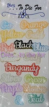 Load image into Gallery viewer, Dies ... to die for LLC metal cutting die - Seasons words School Colors