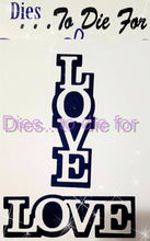 Load image into Gallery viewer, Dies ... to die for LLC metal cutting die - Love word with Shadow