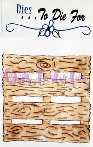 Dies ... to die for LLC metal cutting die - wood Pallet top view