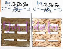 Load image into Gallery viewer, Dies ... to die for LLC metal cutting die - wood Pallet top view