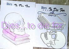 Load image into Gallery viewer, Dies ... to die for LLC metal cutting die - Skull and books