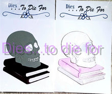 Load image into Gallery viewer, Dies ... to die for LLC metal cutting die - Skull and books