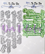 Load image into Gallery viewer, Dies ... to die for LLC metal cutting die - Saint Patrick&#39;s Day words with shadow