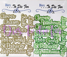 Load image into Gallery viewer, Dies ... to die for LLC metal cutting die - Saint Patrick&#39;s Day words with shadow