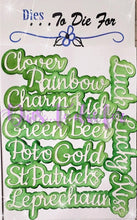 Load image into Gallery viewer, Dies ... to die for LLC metal cutting die - Saint Patrick&#39;s Day words with shadow