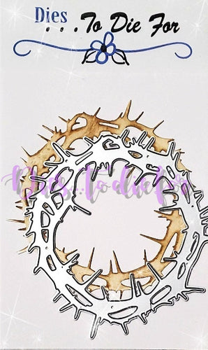 Dies ... to die for LLC metal cutting die - Crown of Thorns wreath