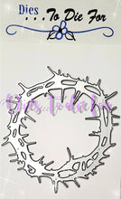Load image into Gallery viewer, Dies ... to die for LLC metal cutting die - Crown of Thorns wreath