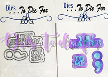 Load image into Gallery viewer, Dies ... to die for LLC metal cutting die  - You matter
