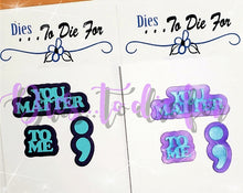Load image into Gallery viewer, Dies ... to die for LLC metal cutting die  - You matter