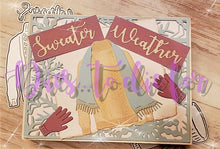 Load image into Gallery viewer, Dies ... to die for metal cutting die Sweater Weather set