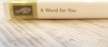 Load image into Gallery viewer, *Crafting for a cause - Stampin&#39; up A word for you - 6 piece