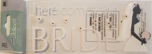 Jolee's by you Boutique Dimensional Sticker - here comes the bride title - medium skinny pack