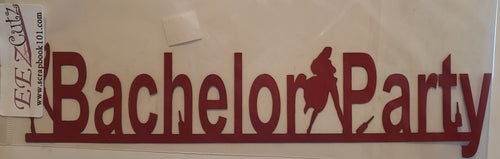 EEZ cutz custom laser cut - bachelor party