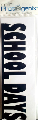 Scrapbook studios - Scrapbook 101 -  cardstock laser cut - school days title