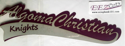 EEz cuts  - laser cut custom school title  - Algoma Christian Knights