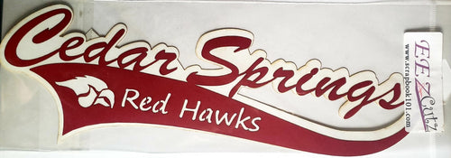 EEz cuts  - laser cut custom school title  - Cedar Springs Red Hawks  red on white