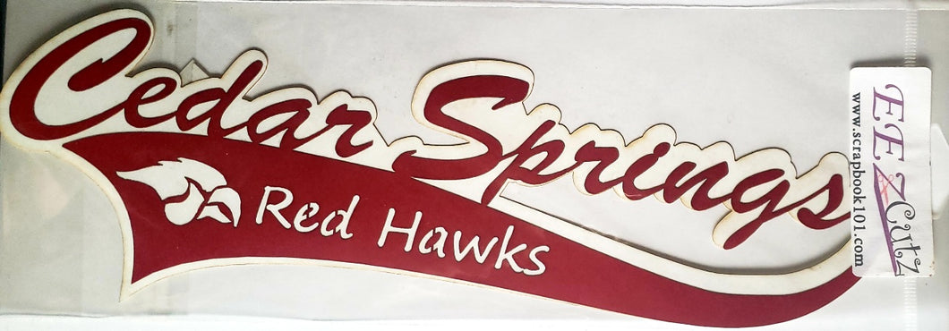 EEz cuts  - laser cut custom school title  - Cedar Springs Red Hawks  red on white