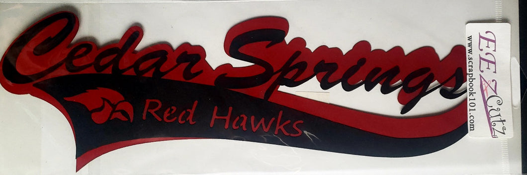 EEz cuts  - laser cut custom school title  - Cedar Springs Red Hawks black on red