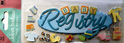 Jolee's Boutique Dimensional Sticker title  - baby registry - medium tall a touch of pack