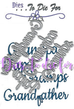 Load image into Gallery viewer, Dies ... to die for metal cutting die - Family Words Grandpa