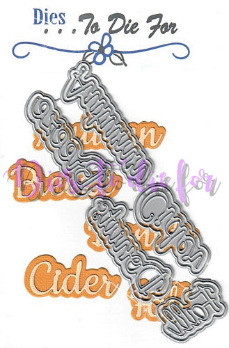Dies ... to die for metal cutting die - Fall seasons Words with shadow - Fall Cider Donuts Breeze Autumn