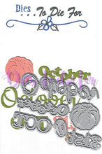 Load image into Gallery viewer, Dies ... to die for metal cutting die - October month combo