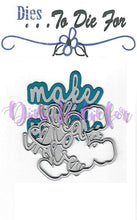 Load image into Gallery viewer, Dies ... to die for metal cutting die - Make a wish word with shadow