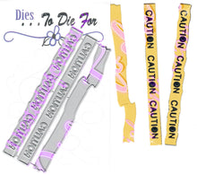 Load image into Gallery viewer, Dies ... to die for metal cutting die - Caution tape border set