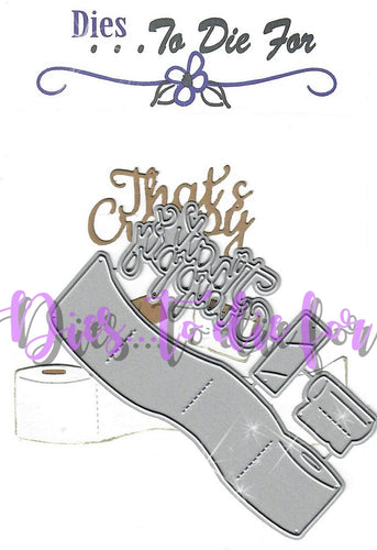 Dies ... to die for metal cutting die - That's Crappy title word and toilet paper border