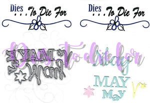 Dies ... to die for metal cutting die - Months - May words