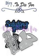 Load image into Gallery viewer, Dies ... to die for metal cutting die -  Saluting you soldier with words