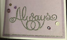 Load image into Gallery viewer, Gina Marie Metal cutting die - Always word