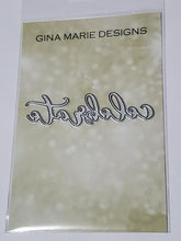 Load image into Gallery viewer, Gina Marie Metal cutting die - Celebrate word