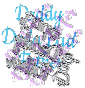 Dies ... to die for metal cutting die - Family Words Dad Dada Daddy Father