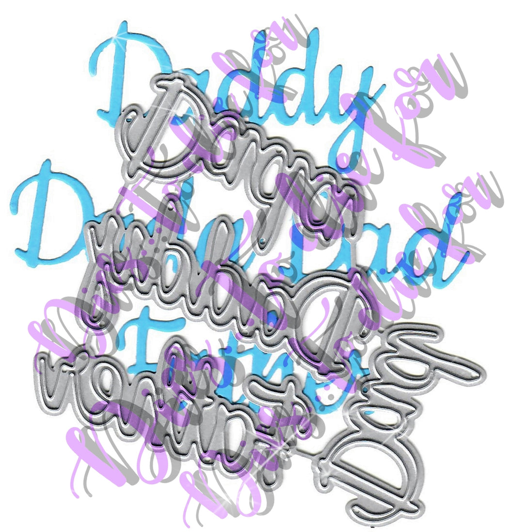 Dies ... to die for metal cutting die - Family Words Dad Dada Daddy Father