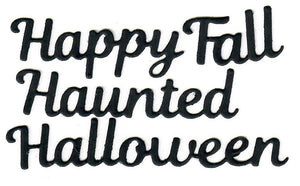 Dies ... to die for metal cutting die - Happy Fall Haunted Halloween