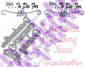 Dies ... to die for metal cutting die - Family Words - Grandma - Granny - Nana - Grandmother