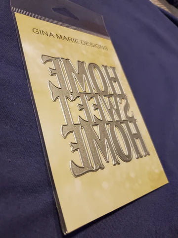 Gina Marie Metal cutting die -  Home sweet home
