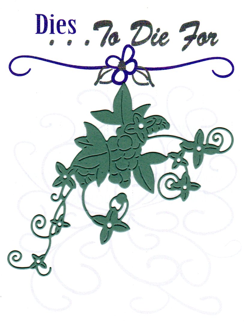 Dies ... to die for metal cutting die - Flower / Grape vine